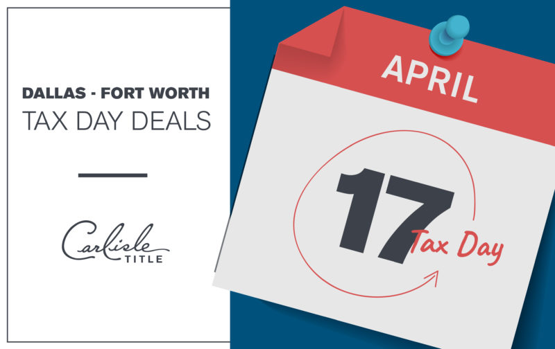 DallasFort Worth Tax Day Deals Carlisle Title